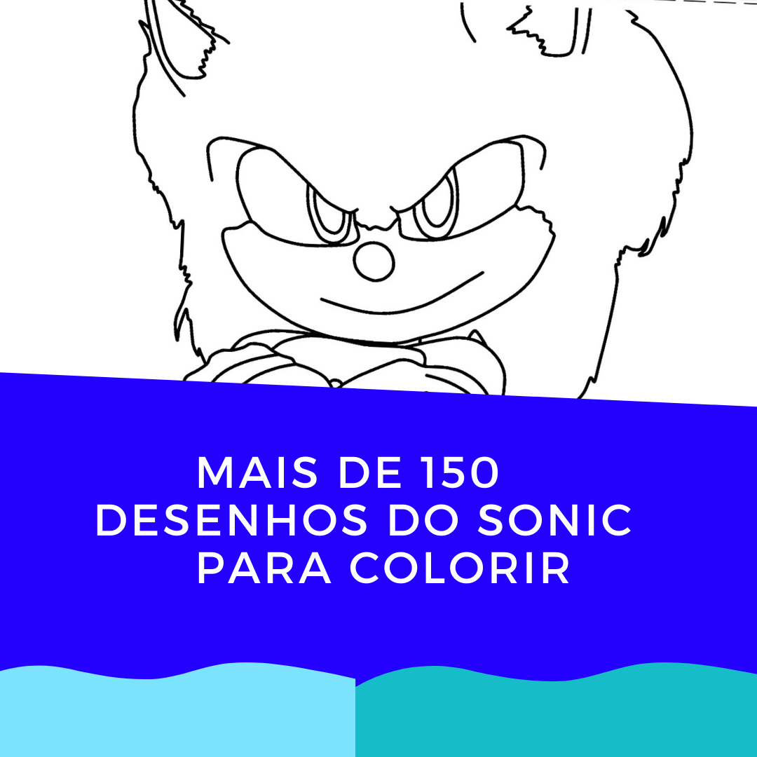 Mais de 150 Desenhos do Sonic para colorir